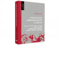 Contencios administrativ si fiscal. 2019. Legea nr. 554/2004. Legea nr. 212/2018. O.U.G. nr. 57/2019 privind Codul administrativ. Corelari legislative. Comentarii. Explicatii. Doctrina. Jurisprudenta