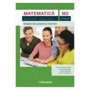 Matematica M2, clasa a 11-a, tehnologic. Simulare. Modele de subiecte si rezolvari