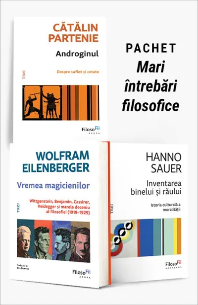 Pachet Mari întrebări filosofice. Androginul/Vremea magicienilor/Inventarea binelui și a răului