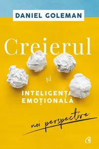 Creierul și inteligența emoțională - Paperback brosat - Daniel Goleman