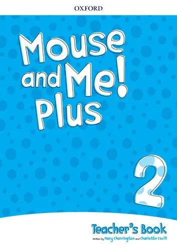 Mouse and Me Plus 2 Teacher's Book PK