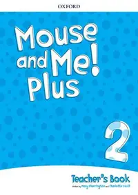 Mouse and Me Plus 2 Teacher's Book PK
