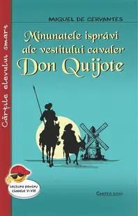 Minunatele isprăvi ale vestitului cavaler Don Quijote - Paperback brosat - Miguel de Cervantes