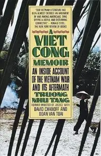 A Vietcong Memoir: An Inside Account of the Vietnam War and Its Aftermath