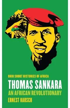 Thomas Sankara: An African Revolutionary