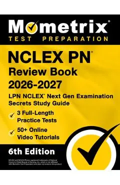 NCLEX PN Review Book 2025-2026 - 3 Full-Length Practice Tests, 50+ Online Video Tutorials, LPN NCLEX Next Gen Examination Secrets Study Guide: [6th Ed