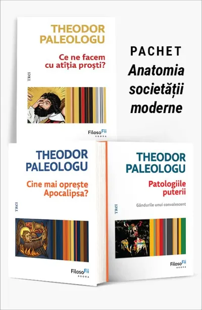 Pachet Anatomia societății moderne. Ce ne facem cu atîția proști?/Cine mai oprește Apocalipsa?/Patologiile puterii