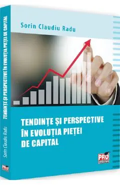 Tendinte si perspective in evolutia pietei de capital