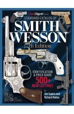 Standard Catalog of Smith & Wesson, 5th Edition