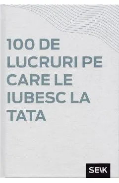 100 de lucruri pe care le iubesc la tata