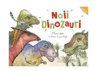 Noii dinozauri - Hardcover - Capucine Mazille, Eric Mathivet
