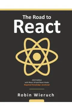 The Road to React: Your journey to master plain yet pragmatic React.js