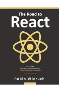 The Road to React: Your journey to master plain yet pragmatic React.js