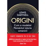 Origini. Cum a modelat Pamantul istoria omenirii