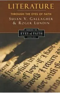 Literature Through the Eyes of Faith: Christian College Coalition Series
