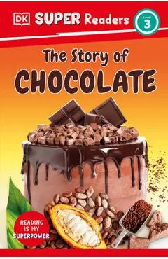 DK Super Readers Level 3 the Story of Chocolate