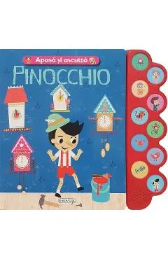 Apasa si asculta. Pinocchio