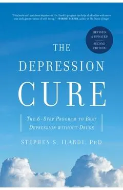 The Depression Cure: The 6-Step Program to Beat Depression Without Drugs