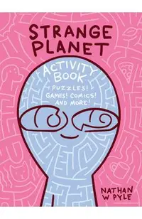 Strange Planet Activity Book