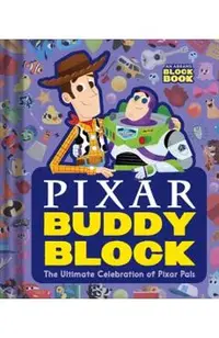 Pixar Buddy Block (an Abrams Block Book): The Ultimate Celebration of Pixar Pals