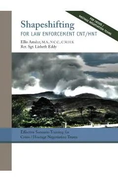 Shapeshifting for Law Enforcement CNT/HNT: Effective Scenario Training for Crisis/Hostage Negotiation Teams