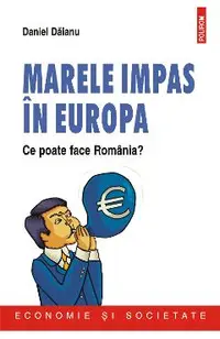 eBook Marele impas in Europa. Ce poate face Romania