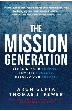 The Mission Generation: Reclaim Your Purpose, Rewrite Success, Rebuild Our Future