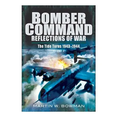 Bomber Command Reflections Of War Battles With The Nachtjagd 3031 March September 1944