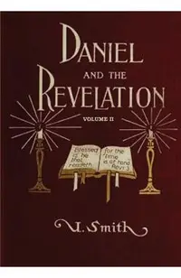 Daniel and Revelation Volume 2: The Response of History to the Voice of Prophecy (country living, deep and concise explanation on the 7 churches, The