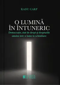 O lumina in intuneric. Democratie, stat de drept si drepturile omului intr-o lume in schimbare