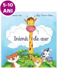 Inimă de aur - Paperback brosat - Veronica Iani, Eliza Maria Cloțea