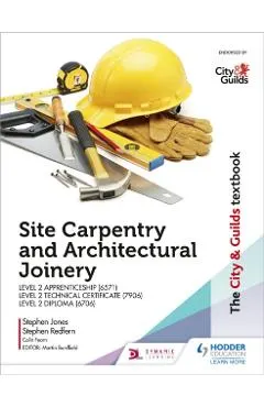 City & Guilds Textbook: Site Carpentry and Architectural Joi