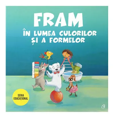 Fram în lumea culorilor și a formelor - Paperback brosat - Anca Stănescu, Iulia Burtea