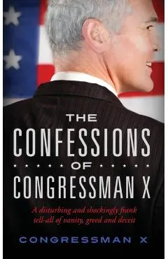 The Confessions of Congressman X