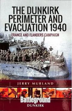 Dunkirk Perimeter and Evacuation 1940