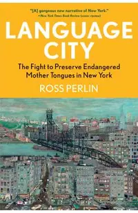 Language City: The Fight to Preserve Endangered Mother Tongues in New York