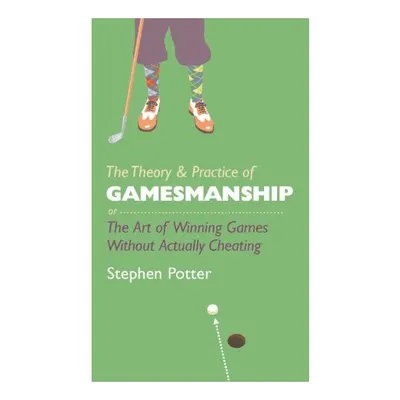 Theory and Practice of Gamesmanship