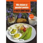 Mic dejun si gustari pentru o viata sanatoasa