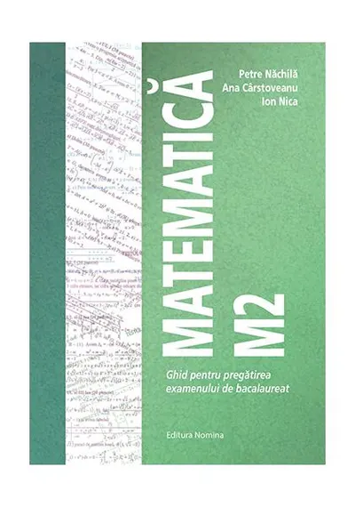 Matematică M2 - Paperback brosat - Ana Cârstoveanu, Ion Nica, Petre Năchilă