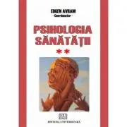 Psihologia sanatatii. Abordari aplicate. Volumul 2 Comportament dezadaptativ