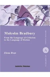 Malcolm Bradbury. From the Language of Criticism to the Language of Fiction