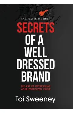 Secrets of a Well Dressed Brand: The Art of Increasing Your Perceived Value