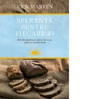 Speranta pentru fiecare zi. 365 de meditatii pline de scop, pace si promisiuni