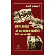 Statul roman „pe marginea prapastiei”. 21-23 ianuarie 1941