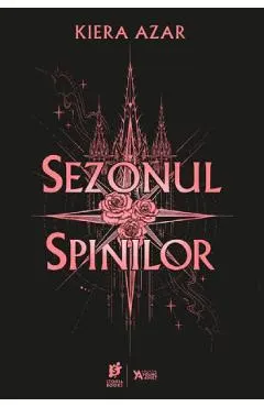 Sezonul Spinilor. Trilogia Sezonul Spinilor Vol.1