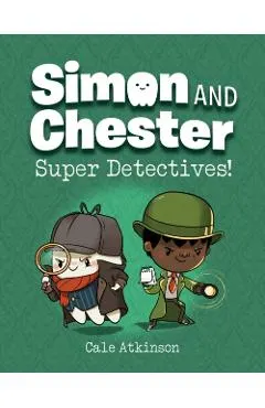 Super Detectives! (Simon and Chester Book #1)