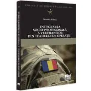 Integrarea socio-profesionala a veteranilor din teatrele de operatii