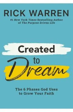 Created to Dream: The 6 Phases God Uses to Grow Your Faith