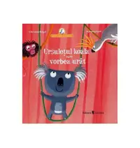 Ursulețul koala care vorbea urât - Hardcover - Christine Beigel, Hervé Le Goff