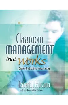 Classroom Management That Works: Research-Based Strategies for Every Teacher